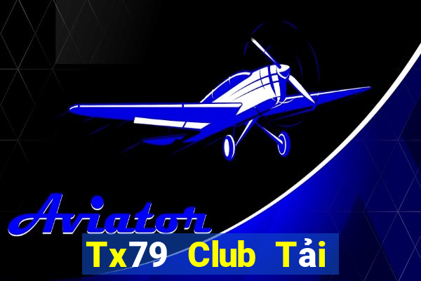 Tx79 Club Tải Game Bài