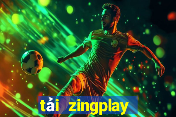 tải zingplay phiên bản mới