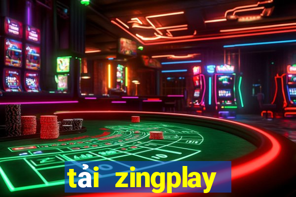 tải zingplay phiên bản mới