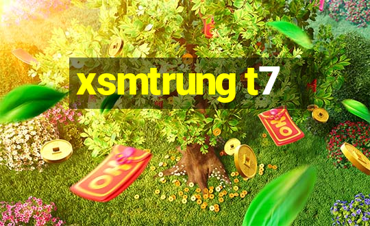 xsmtrung t7