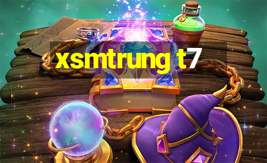 xsmtrung t7