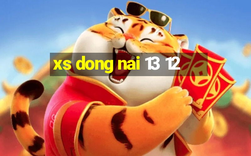 xs dong nai 13 12