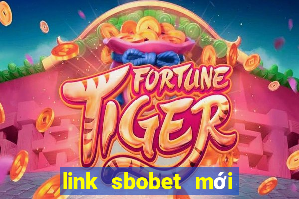 link sbobet mới nhất hôm nay