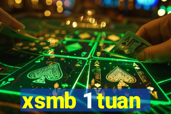 xsmb 1 tuan