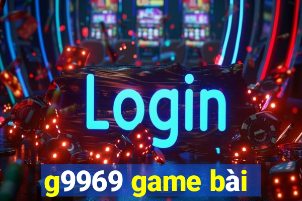 g9969 game bài