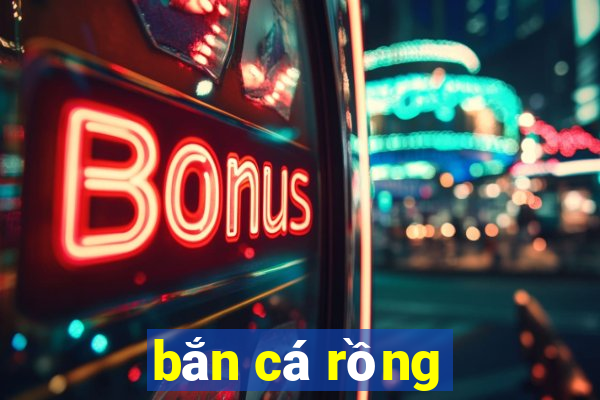 bắn cá rồng