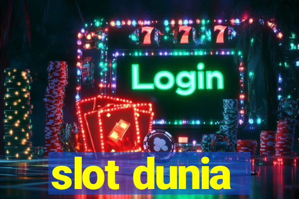 slot dunia