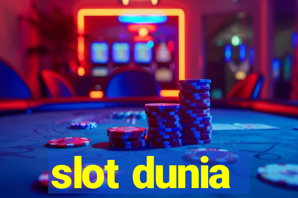 slot dunia