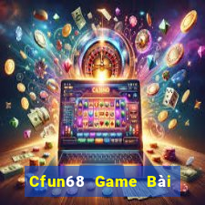 Cfun68 Game Bài Phỏm Đổi Thưởng