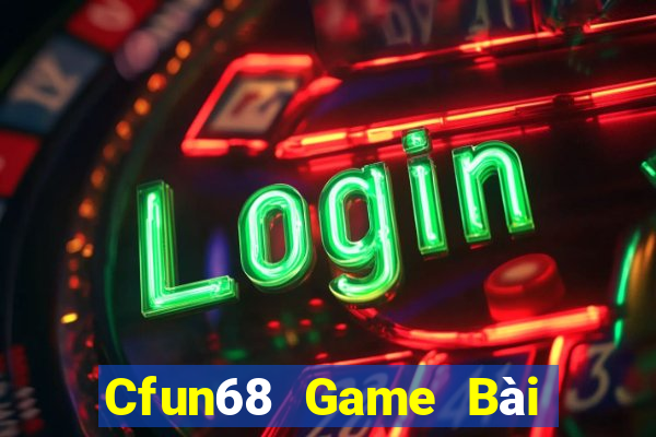 Cfun68 Game Bài Phỏm Đổi Thưởng