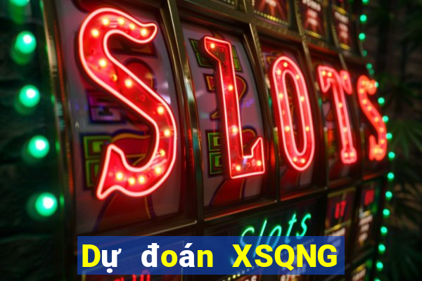 Dự đoán XSQNG ngày 2