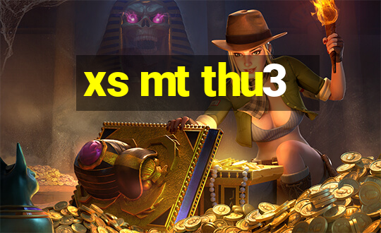 xs mt thu3