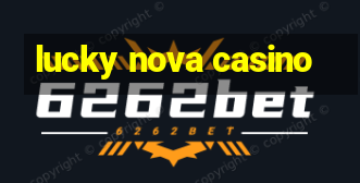 lucky nova casino