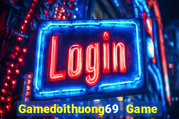 Gamedoithuong69 Game Bài Miễn Phí