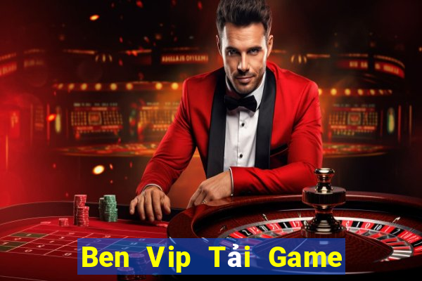 Ben Vip Tải Game Bài B52