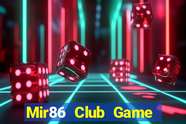 Mir86 Club Game Bài 247 Club