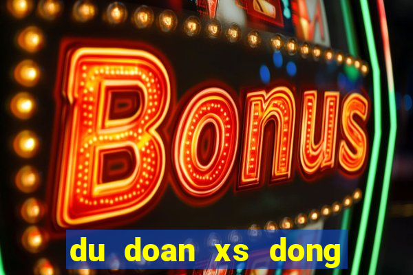 du doan xs dong nai hom nay