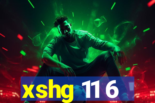 xshg 11 6