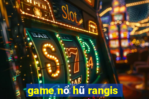 game nổ hũ rangis