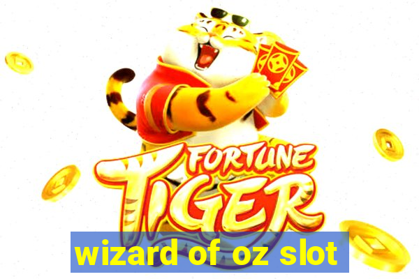 wizard of oz slot