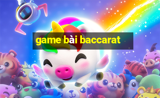 game bài baccarat