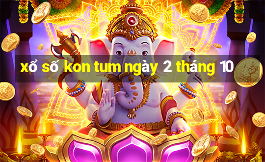 xổ số kon tum ngày 2 tháng 10