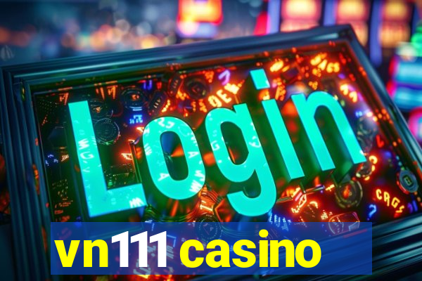 vn111 casino