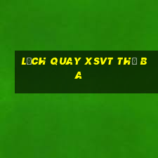 Lịch quay XSVT thứ Ba