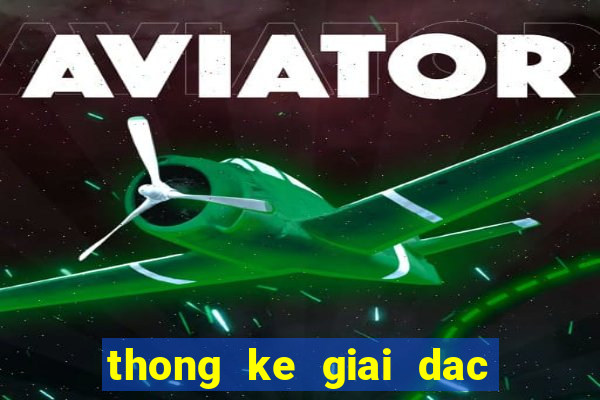 thong ke giai dac biet xsmb theo thang