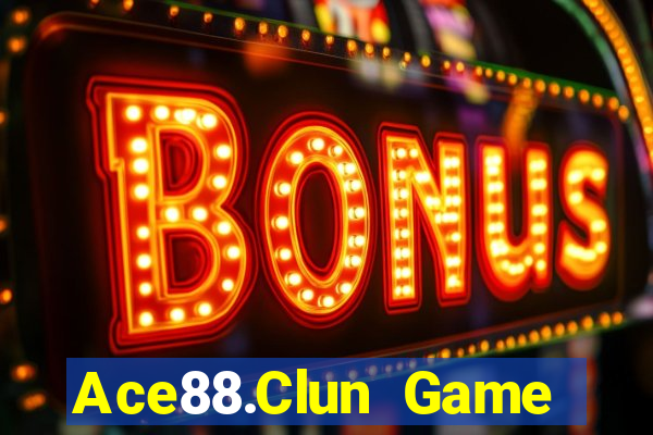 Ace88.Clun Game Bài Hát