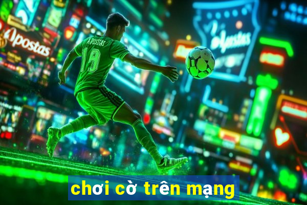 chơi cờ trên mạng