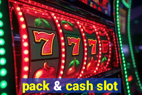 pack & cash slot