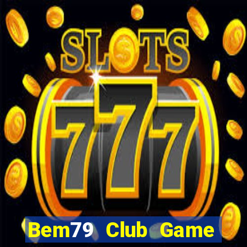 Bem79 Club Game Bài 88Vin