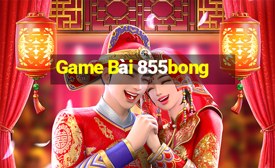 Game Bài 855bong