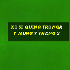 xổ số quảng trị ngày mùng 7 tháng 3