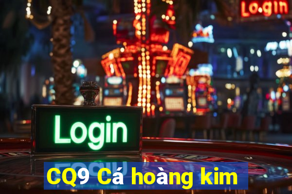 CQ9 Cá hoàng kim