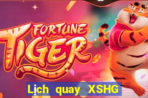 Lịch quay XSHG Thứ 2