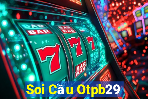 Soi Cầu Otpb29