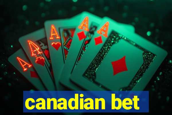 canadian bet