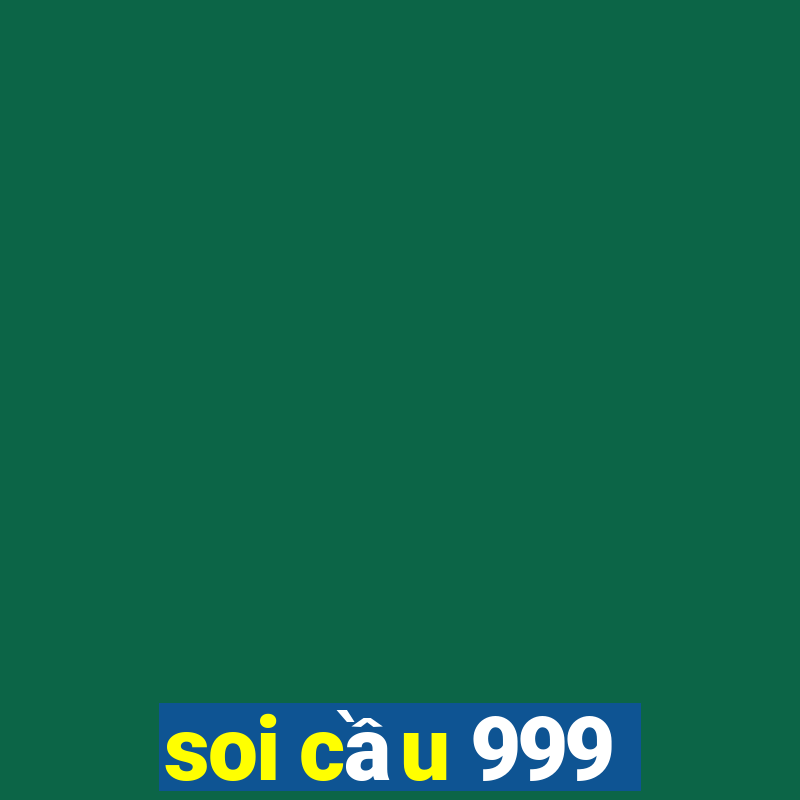 soi cầu 999