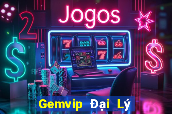 Gemvip Đại Lý Cấp 1 Game Bài