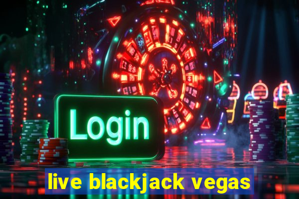 live blackjack vegas