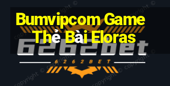 Bumvipcom Game Thẻ Bài Eloras