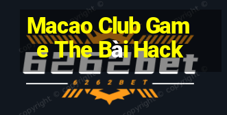 Macao Club Game The Bài Hack