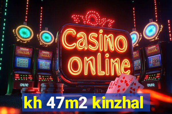 kh 47m2 kinzhal