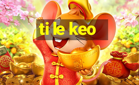 ti le keo