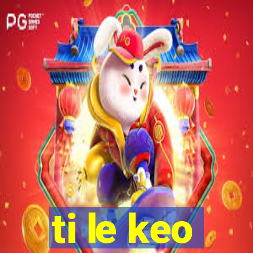 ti le keo