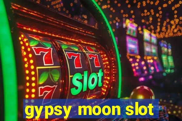 gypsy moon slot