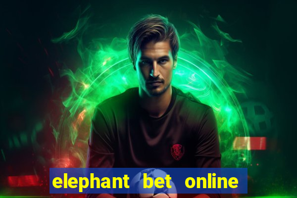 elephant bet online registration login