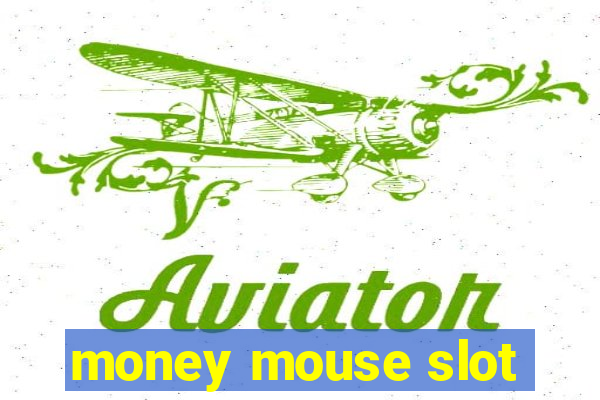 money mouse slot